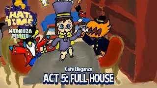 Let's Play A Hat in Time Blind - Workshop - Cafe Elleganze - Finale