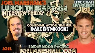 Dale Dymkoski - Comedian, Actor and Personal Trainer - Lunch Therapy 424