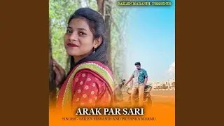 Arak Par Sari (Santhali Song)