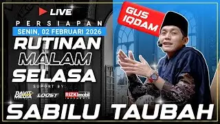 🔴 [LIVE] PERSIAPAN RUTINAN ‼️ MALAM SELASA DI MAJELIS SABILU TAUBAH 02/02/2026 #live #davitmedia
