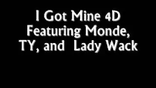 4D Featuring: Monde, TY , and Lady Wack