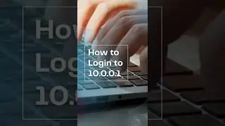 How to Login 10.0.0.1 | Router Admin Login