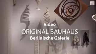 ORIGINAL BAUHAUS - Berlinische Galerie