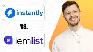 INSTANTLY AI VS LEMLIST (UPDATED GUIDE) 2025