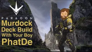 Paragon Murdock Deck Build