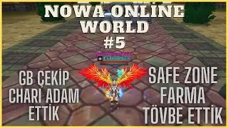 NOWA ONLİNE #5 | GB ÇEKİP İTEM DİZDİK :)