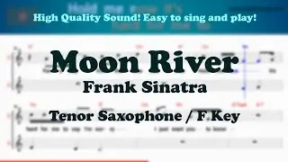 Moon River - Frank Sinatra (Tenor/Soprano Saxophone Sheet Music F Key / Karaoke / Easy Solo Cover)
