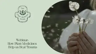 Webinar: Plant Medicines for Healing Trauma