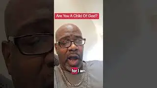 Are You A Child Of God? #BeHoly #ObedientChildren #HolyLiving #SetApart #WalkInHoliness