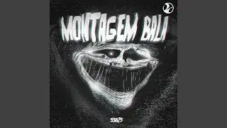 MONTAGEM BALA (Slowed)