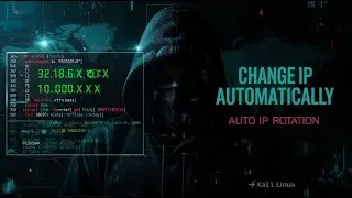 Взлом Kali Linux: автоматическая смена IP каждые несколько секунд