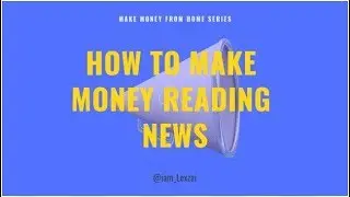 How To Make Money Online By Reading News - Lexzai Vlogs