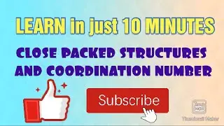 CLOSE PACKED STRUCTURES AND THEIR COORDINATION NUMBER, THE SOLID STATE, CLASS 12, JEE, NEET, BOARDS
