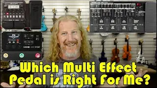 Which Multi Effect Pedal Is Right For Me?
