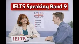 IELTS Speaking Band 9.0 Video 3