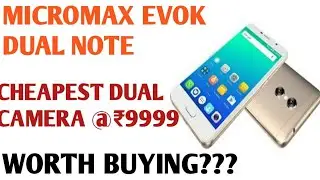 MICROMAX EVOK DUAL NOTE - CHEAPEST DUAL CAMERA PHONE - WORTH BUYING??? (MY OPINIONS)