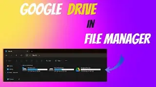 How to Add Google Drive to File Explorer on Windows | How To Setup Google Drive in File Manager