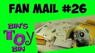 FAN MAIL FRIDAY #26: The Final Fan Mail Friday? by Bin's Toy Bin