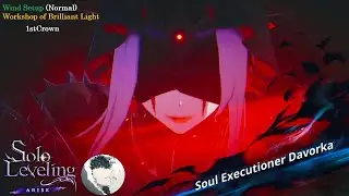 Solo Leveling: ARISE &ndash; Workshop of Brilliant Light | Soul Executioner Davorka (Normal) | Wind Setup