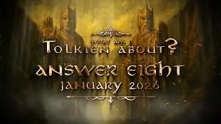 Tolkien mystery revealed! Answer Eight