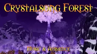 World of Warcraft - Music & Ambience - Crystalsong Forest