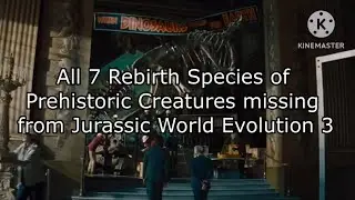 All 7 Rebirth Species of Prehistoric Creatures missing from Jurassic World Evolution 3