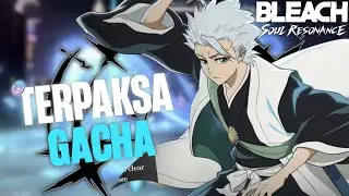 TERPAKSA GACHA TOSHIRO KARENA... - BLEACH : Soul Resonance