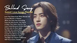 Romantic Chill Ballads 2025 || Soft Emotional Love Songs