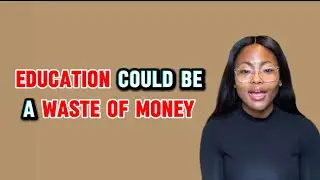 Is Education a Waste of Money? 💴 