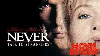 Never Talk To Strangers 1995 | Movie Review | Rebecca De Mornay | Antonio Banderas