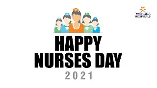 Happy International Nurses Day | Yashoda Hospitals | Hyderabad