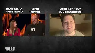 'Firestarter' Director Keith Thomas and Star Ryan Kiera Armstrong [Dread Talks]