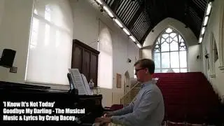 I know It's Not Today (Goodbye My Darling - The Musical)