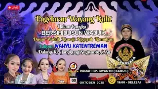 BERSIH DUSUN WADUK  Wayang Kulit  Lakon: WAHYU KATENTREMAN  Dalang Ki:  Jangkung  Sugiyanto, S. Sn