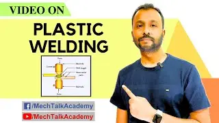 Plastic Welding (Pressure Welding) | Types, Process & Applications | Mechanical Engineering
