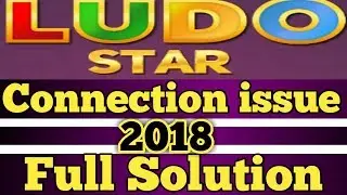 Ludo Star | 2018 Connection issue Full Solution