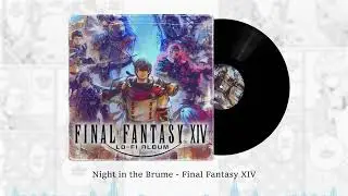 Night in the Brume &ndash; Final Fantasy XIV Lo-Fi Version ✨