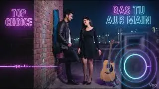 TopChoice (bas tu aur main)❤️&zwj;🩹rap song new#rapper #rapmusic #rap #rapsong#rap vairalvideo#trend