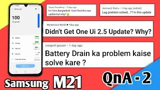 Solve Battery Drain Problem of Samsung M21, Can't Get the New update of OneUi 2.5 | Sunday QnA #2