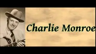Down In The Willow Garden - Charlie Monroe