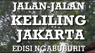 Jalan-Jalan Keliling Jakarta, Edisi : Ngabuburit