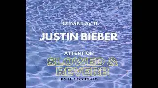 Attention - Omah Lay ft. Justin Bieber (slowed & reverb)