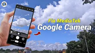 Fix MediaTek - Google Camera Burial - Unknown Edition v2 - Photo Samples😍