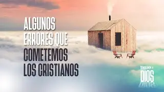 Pastor Otoniel Font -  Algunos errores que cometemos los cristianos