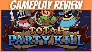 Total Party Kill - Gameplay Review