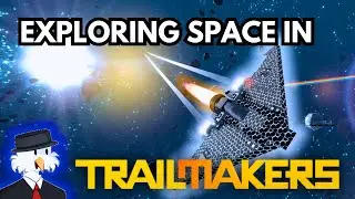 Exploring The Depths Of SPACE In TRAILMAKERS!!!