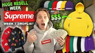BEST RESELL WEEK OF THIS SUPREME SEASON! Supreme Week 7 Droplist Review