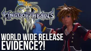 Kingdom Hearts 3 - World Wide Release Evidence?!