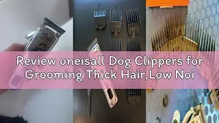 Review oneisall Dog Clippers for Grooming Thick Hair,Low Noise Dogs Grooming Kit with Detachable Sta