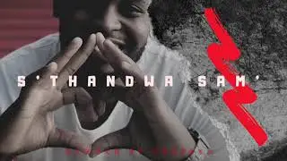 Hanoch- S&rsquo;thandwa Sam&rsquo; (ft Venessa)